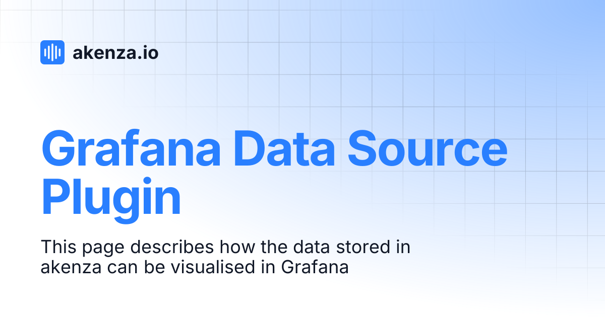 Grafana Data Source Plugin | akenza.io
